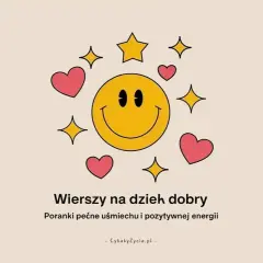 Uśmiechnięta buźka otoczona serduszkami i gwiazdkami. Wierszy na dzień dobry, które rozjaśnią każdy poranek.
