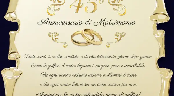 Złota ramka z napisem "45° Anniversario di Matrimonio" i obrączkami. Życzenia z okazji 45 rocznicy ślubu, zwane też "szmaragdowymi" lub "szafirowymi" godami.