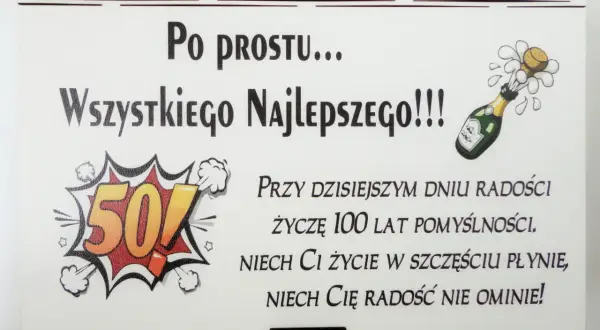 Wesołe życzenia na 50 lat dla faceta! Jubilatowi życzymy 100 lat pomyślności, szczęścia i radości.