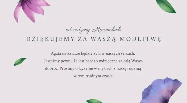 Podziękowania od rodziny Morawskich za modlitwę. Cytaty kondolencyjne podkreślają pamięć o Agacie i wdzięczność za dobroć.