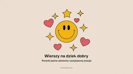 Wiersz na dzień dobry - Jak pisać krótkie teksty na każdą okazję?